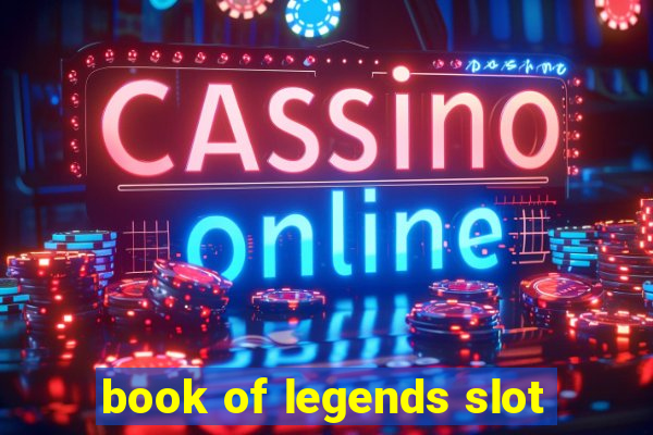 book of legends slot