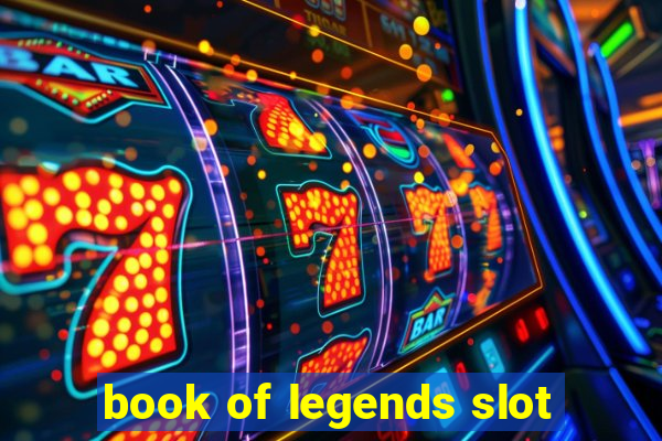 book of legends slot