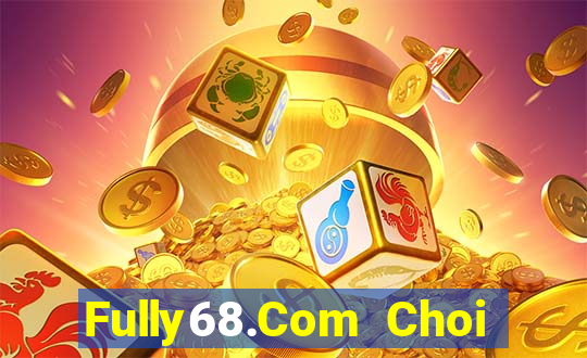 Fully68.Com Choi Game Bài