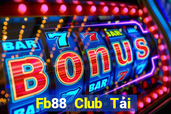 Fb88 Club Tải Game Bài Đổi Thưởng