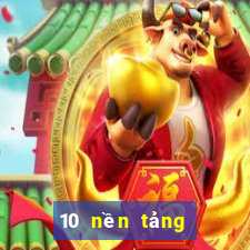 10 nền tảng hàng đầu cho x7