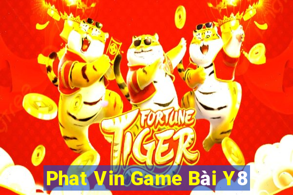 Phat Vin Game Bài Y8