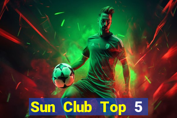 Sun Club Top 5 Game Đánh Bài Đổi Thưởng