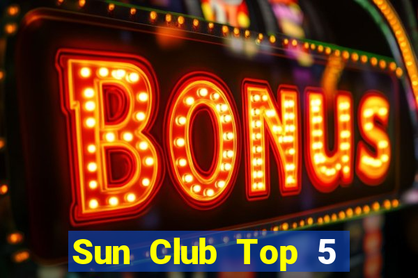 Sun Club Top 5 Game Đánh Bài Đổi Thưởng