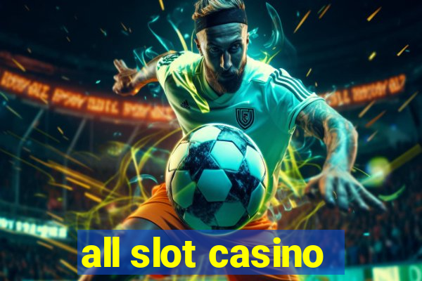 all slot casino