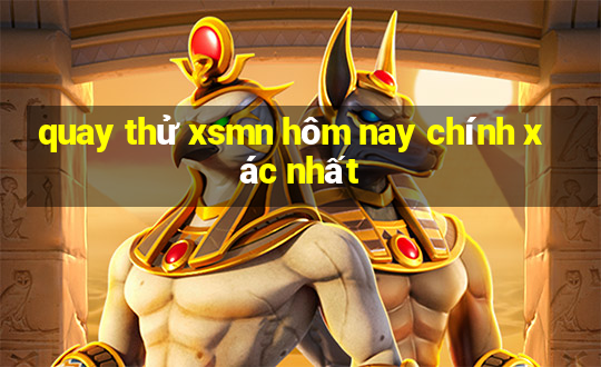 quay thử xsmn hôm nay chính xác nhất