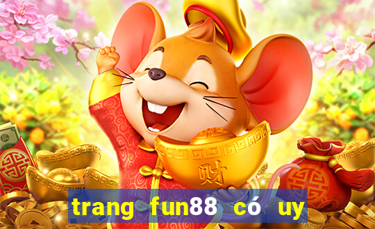 trang fun88 có uy tín không