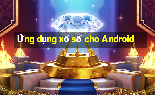 Ứng dụng xổ số cho Android