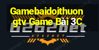 Gamebaidoithuongtv Game Bài 3C