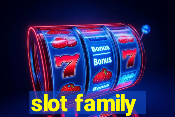 slot family