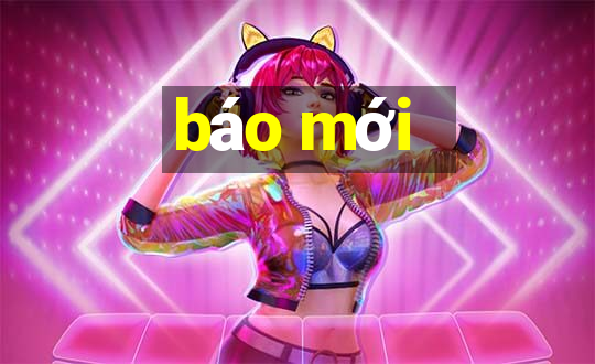 báo mới