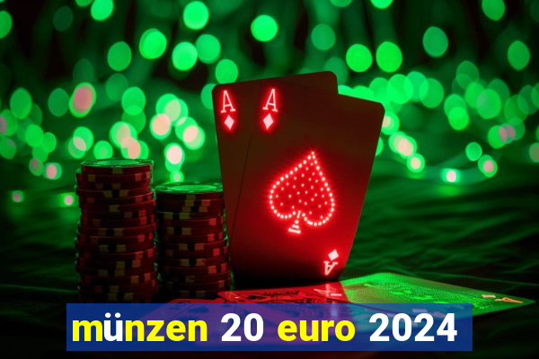 münzen 20 euro 2024