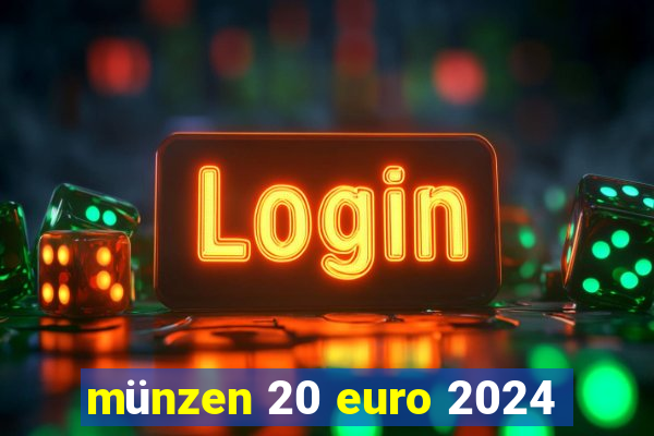 münzen 20 euro 2024