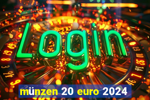 münzen 20 euro 2024