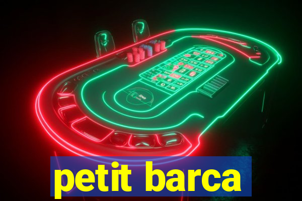 petit barca