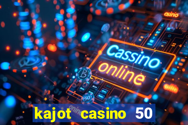 kajot casino 50 free spins