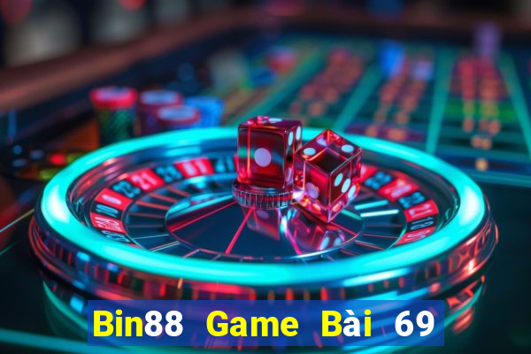 Bin88 Game Bài 69 Doi Thuong