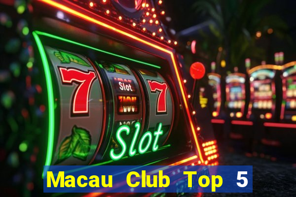 Macau Club Top 5 Game Bài Đổi Thưởng