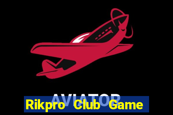 Rikpro Club Game Bài Online Hay