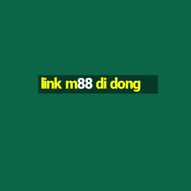 link m88 di dong