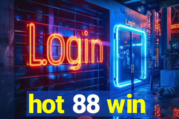 hot 88 win