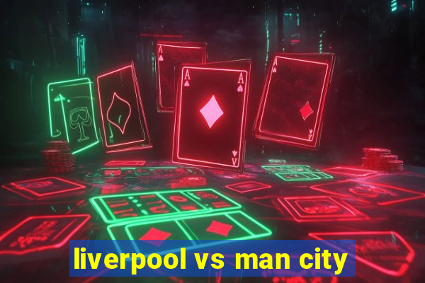 liverpool vs man city