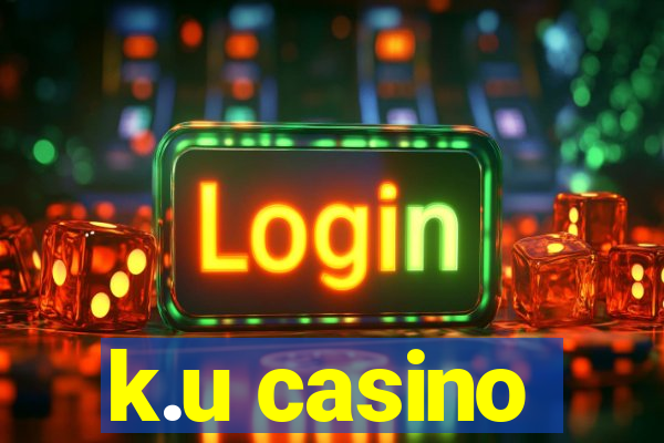 k.u casino