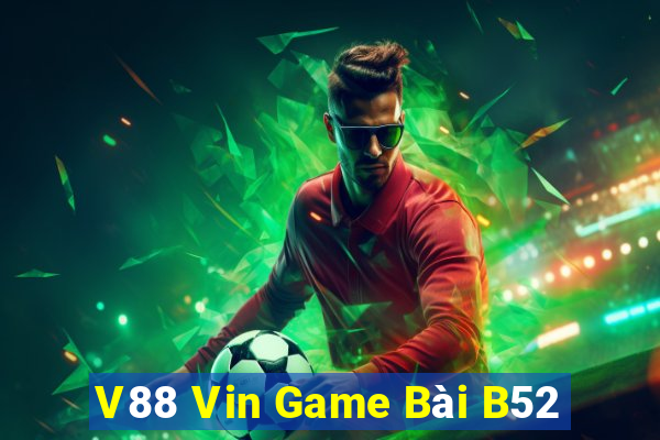 V88 Vin Game Bài B52