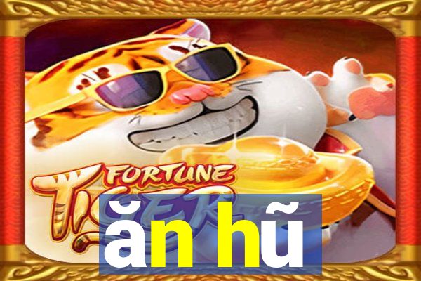 ăn hũ