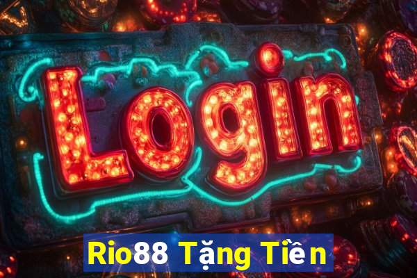 Rio88 Tặng Tiền