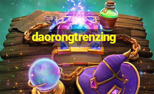 daorongtrenzing