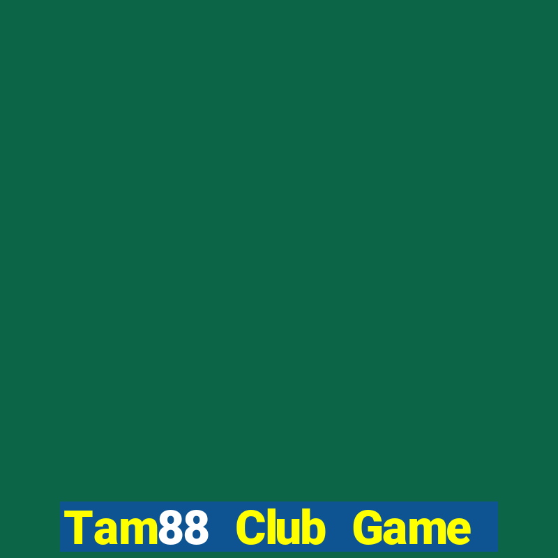 Tam88 Club Game Bài 88 Club