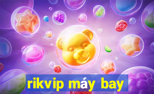 rikvip máy bay