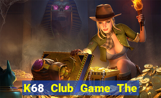 K68 Club Game The Bài Mobile 2021