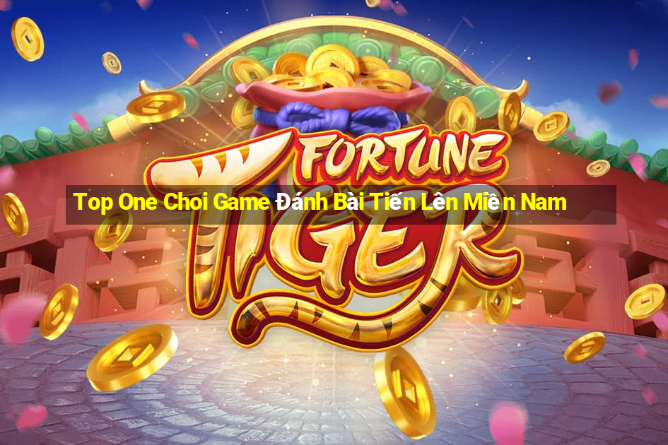 Top One Choi Game Đánh Bài Tiến Lên Miền Nam