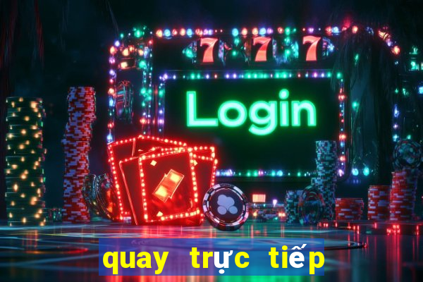 quay trực tiếp xổ số kiến thiết miền bắc