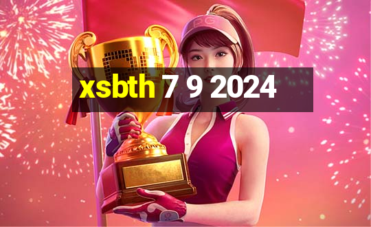 xsbth 7 9 2024