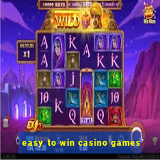 easy to win casino games