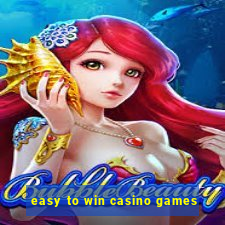 easy to win casino games