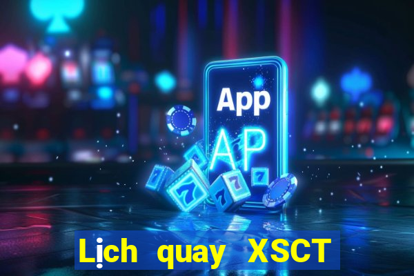 Lịch quay XSCT Thứ 3