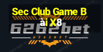 Sec Club Game Bài X8