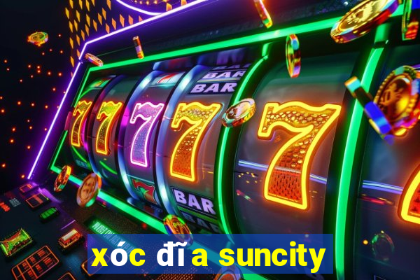 xóc đĩa suncity