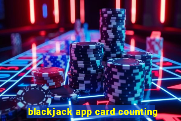 blackjack app card counting