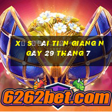 xổ số đài tiền giang ngày 29 tháng 7