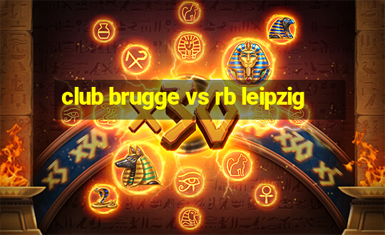 club brugge vs rb leipzig