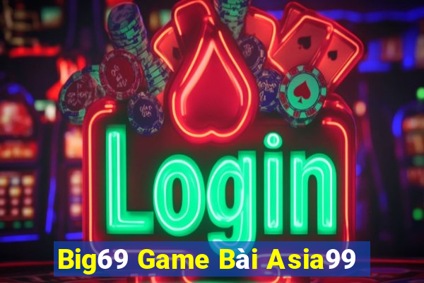 Big69 Game Bài Asia99