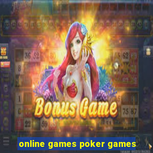 online games poker games