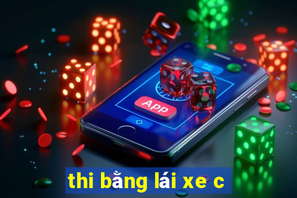 thi bằng lái xe c