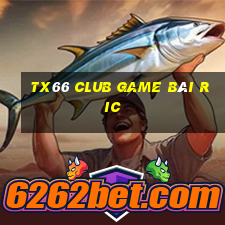 Tx66 Club Game Bài Ric