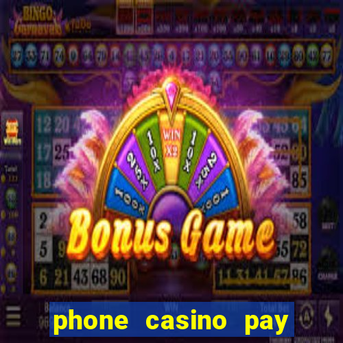 phone casino pay by phone bill